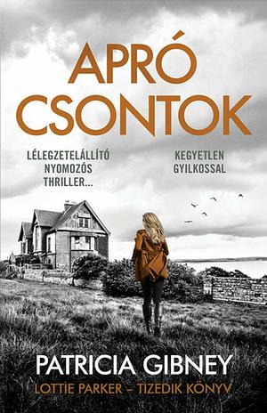 Apró ​csontok by Patricia Gibney