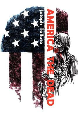 America the Dead by Joseph Talluto