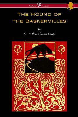 The Hound of the Baskervilles (Wisehouse Classics Edition) by Arthur Conan Doyle