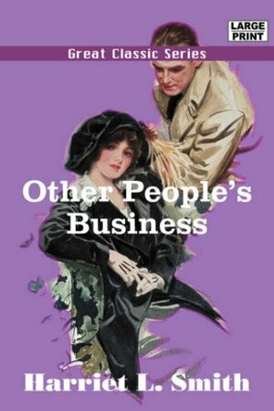 Other People's Business by Harriet Lummis Smith