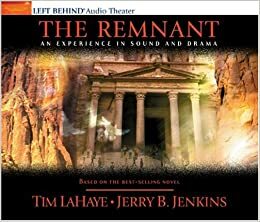 The Remnant: An Experience in Sound and Drama: On the brink of Armageddon by Tim LaHaye, Jerry B. Jenkins