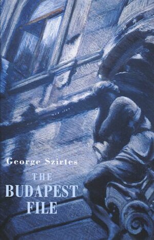 The Budapest File by George Szirtes