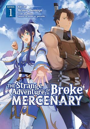 The Strange Adventure of a Broke Mercenary Manga, Vol. 1 (The Strange Adventure of a Broke Mercenary (Manga) #1) by Area Ikemiya, Peroshi, Mine