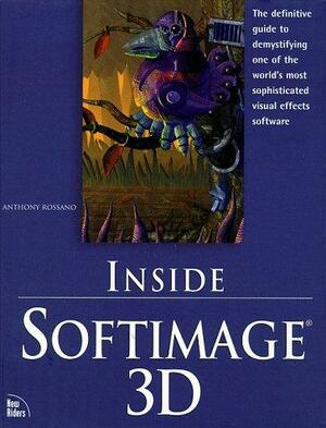 Inside Softimage 3D, Volume 1 by Anthony Rossano, David Choi