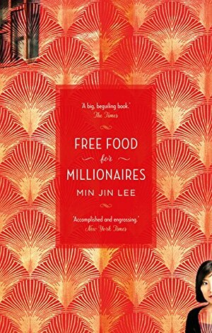 Free Food for Millionaires by Min Jin Lee