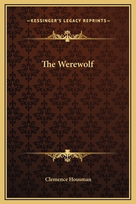 The Werewolf by Clemence Housman