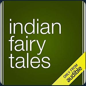 Indian Fairy Tales by John Dickson Batten, Joseph Jacobs