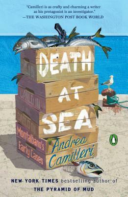Death at Sea: Montalbano's Early Cases by Andrea Camilleri
