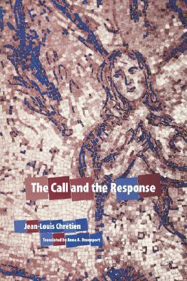 The Call and the Response by Jean-Louis Chretien