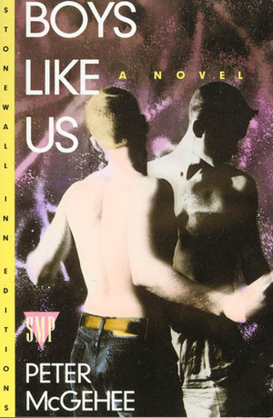 Boys Like Us by Peter McGehee