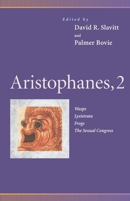 Aristophanes, 2: Wasps, Lysistrata, Frogs, the Sexual Congress by 