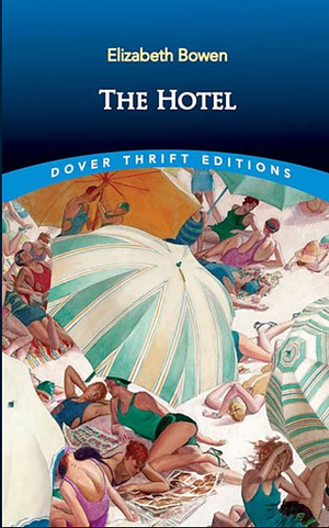 The Hotel by Elizabeth Bowen