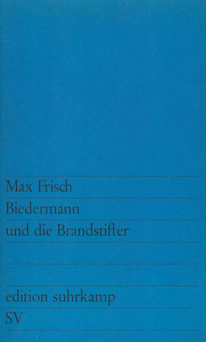 Biedermann und die Brandstifter: ein Lehrstück ohne Lehre ; mit einem Nachspiel by Max Frisch, Alistair Beaton