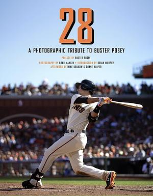 28: a Photographic Tribute to Buster Posey by Brian Murphy