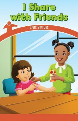 I Share with Friends: Civic Virtues by Vanessa Flores