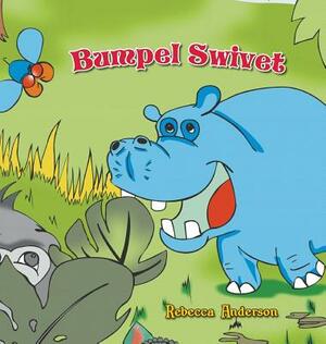 Bumpel Swivet by Nanette Esam, Rebecca Anderson