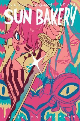 Sun Bakery: Fresh Collection by Corey Lewis