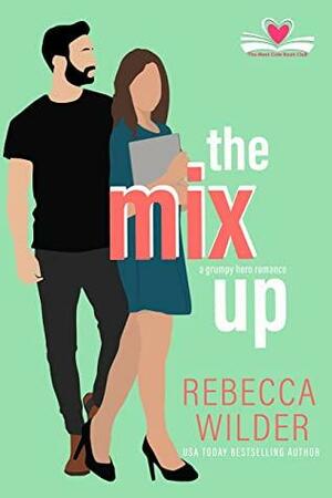 The Mix Up by Rebecca Wilder