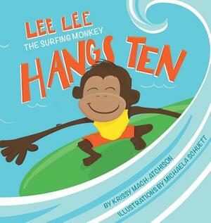 Lee Lee Hangs Ten by Krissy Mach Atchison