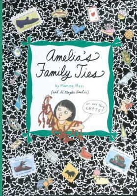Amelia's Family Ties by Marissa Moss