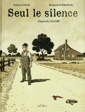 Seul le silence by Fabrice Colin, Richard Guérineau