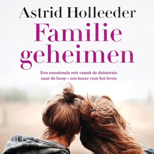 Familiegeheimen by Astrid Holleeder