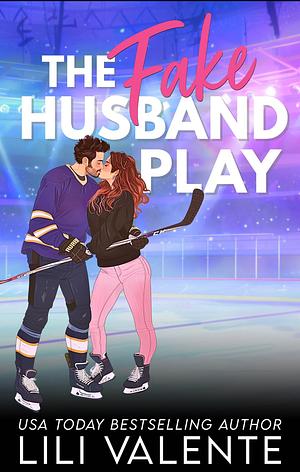 The Fake Husband Play by Lili Valente