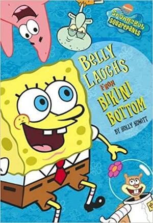 Belly Laughs from Bikini Bottom by Holly Kowitt
