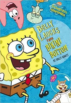 Belly Laughs from Bikini Bottom by Holly Kowitt