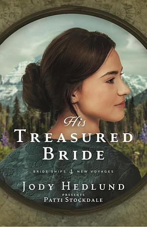 His Treasured Bride by Patti Stockdale, Jody Hedlund