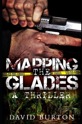 Mapping the Glades by David Burton