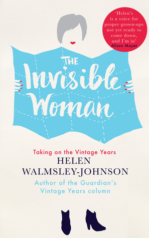 The Invisible Woman by Helen Walmsley-Johnson