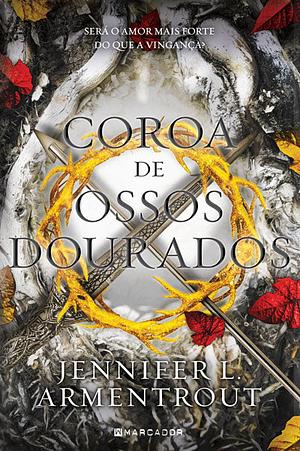 Coroa de Ossos Dourados by Jennifer L. Armentrout