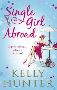 Single Girl Abroad by Kelly Hunter