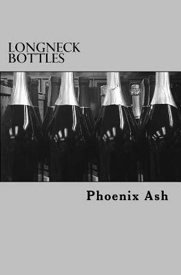 Longneck Bottles by Phoenix Ash