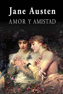 Amor y amistad by Jane Austen