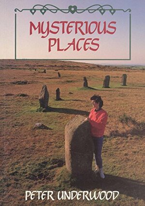 Mysterious Places by Peter Underwood