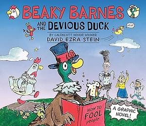 Beaky Barnes and the Devious Duck: A Graphic Novel by David Ezra Stein