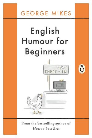 English Humour For Beginners by George Mikes, George Mikes