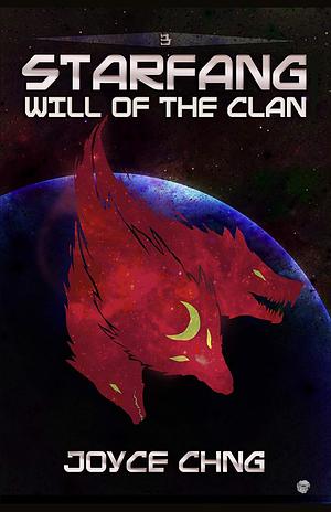 Starfang: Will of the Clan by Joyce Chng