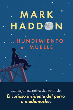 El hundimiento del muelle by Mark Haddon, Jaime Blasco Castiñera