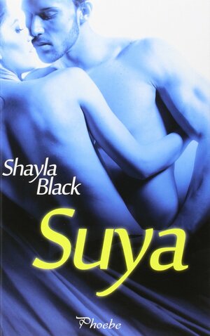 Suya by Shayla Black