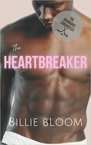 The Heartbreaker by Billie Bloom