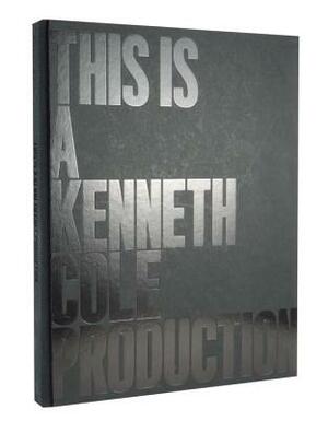 This Is a Kenneth Cole Production by Kenneth Cole, Lisa Birnbach