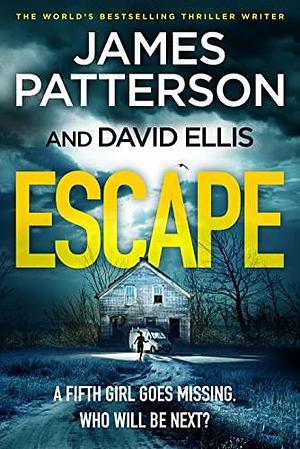 Escape: One killer. Five victims. Who will be next? by James Patterson, James Patterson