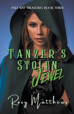 Tanzer's Stolen Jewel by Roxy Matthews