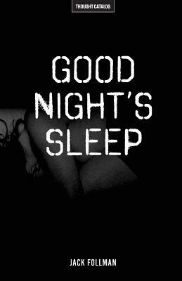 Good Night's Sleep by Jack Follman