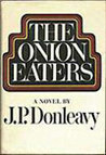 The Onion Eaters: A Novel by J.P. Donleavy