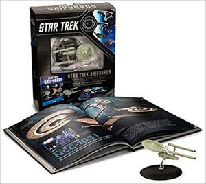 Star Trek Shipyards Star Trek Starships: 2151-2293 The Encyclopedia of Starfleet Ships Plus Collectible by Marcus Reily, Ben Robinson
