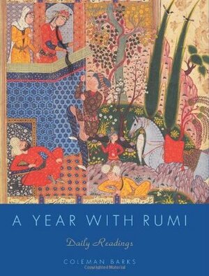 A Year with Rumi: Daily Readings by Coleman Barks, Rumi